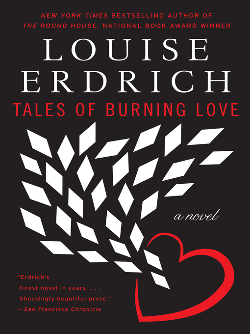Title details for Tales of Burning Love by Louise Erdrich - Available